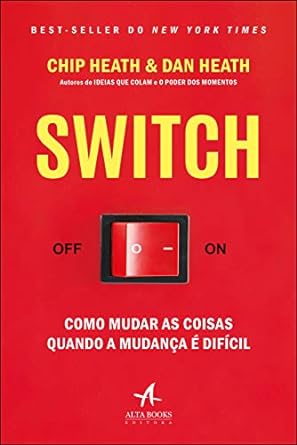 Switch como mudar as coisas quando a muda Chip Heath